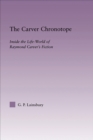 The Carver Chronotope : Contextualizing Raymond Carver - eBook