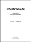 Wonder Women : Feminisms and Superheroes - eBook