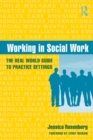 Working in Social Work : The Real World Guide to Practice Settings - eBook