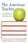 The American Teacher : Foundations of Education - eBook