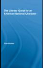 The Literary Quest for an American National Character - eBook