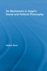 On Mechanism in Hegel's Social and Political Philosophy - eBook