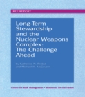 Long-Term Stewardship and the Nuclear Weapons Complex : The Challenge Ahead - eBook