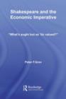 Shakespeare and the Economic Imperative : "What's aught but as 'tis valued?" - eBook