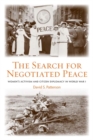 The Search for Negotiated Peace : Women's Activism and Citizen Diplomacy in World War I - eBook