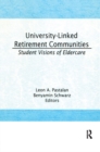 University-Linked Retirement Communities : Student Visions of Eldercare - eBook