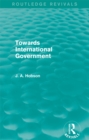 Towards International Government (Routledge Revivals) - eBook
