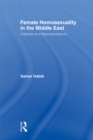 Female Homosexuality in the Middle East : Histories and Representations - eBook