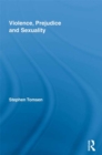 Violence, Prejudice and Sexuality - eBook