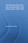 The Rise and Fall of the Garvey Movement in the Urban South, 1918-1942 - eBook