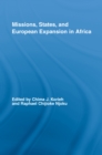 Missions, States, and European Expansion in Africa - eBook