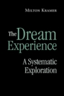The Dream Experience : A Systematic Exploration - eBook
