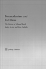 Postmodernism and its Others : The Fiction of Ishmael Reed, Kathy Acker, and Don DeLillo - eBook