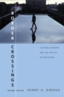 Border Crossings : Cultural Workers and the Politics of Education - eBook