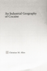 An Industrial Geography of Cocaine - eBook