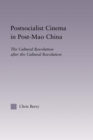 Postsocialist Cinema in Post-Mao China : The Cultural Revolution after the Cultural Revolution - eBook