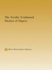 The Yoruba Traditional Healers of Nigeria - eBook