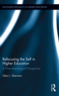 Refocusing the Self in Higher Education : A Phenomenological Perspective - eBook