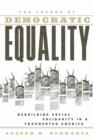The Future Of Democratic Equality : Rebuilding Social Solidarity in a Fragmented America - eBook