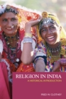 Religion in India : A Historical Introduction - eBook