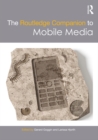 The Routledge Companion to Mobile Media - eBook