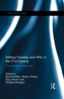 Military Families and War in the 21st Century : Comparative perspectives - eBook