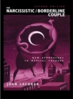 The Narcissistic / Borderline Couple : New Approaches to Marital Therapy - eBook