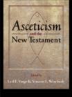 Asceticism and the New Testament - eBook