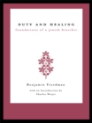 Duty and Healing : Foundations of a Jewish Bioethic - eBook