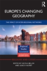Europe's Changing Geography : The Impact of Inter-regional Networks - eBook