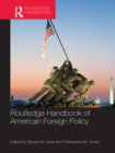 Routledge Handbook of American Foreign Policy - eBook