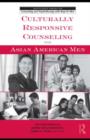 Culturally Responsive Counseling with Asian American Men - eBook