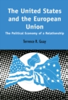 The United States and the European Union : The Political Economy of A Relationship - eBook