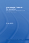 International Financial Co-Operation : Political Economics of Compliance with the 1988 Basel Accord - eBook
