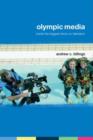 Olympic Media : Inside the Biggest Show on Television - eBook