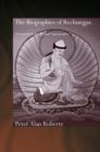 The Biographies of Rechungpa : The Evolution of a Tibetan Hagiography - eBook