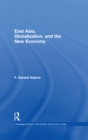 East Asia, Globalization and the New Economy - eBook