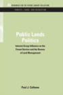 Public Lands Politics : Interest Group Influence on the Forest Service and the Bureau of Land Management - eBook