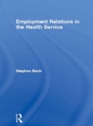 Employment Relations in the Health Service - eBook