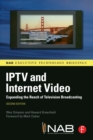 IPTV and Internet Video : Expanding the Reach of Television Broadcasting - eBook