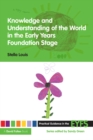 Knowledge and Understanding of the World in the Early Years Foundation Stage - eBook