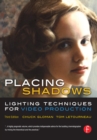 Placing Shadows : Lighting Techniques for Video Production - eBook