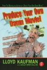 Produce Your Own Damn Movie! - eBook