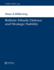 Ballistic-Missile Defence and Strategic Stability - eBook