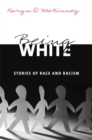 Being White : Stories of Race and Racism - eBook