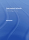 Segregated Schools : Educational Apartheid in Post-Civil Rights America - eBook