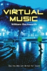 Virtual Music : How the Web Got Wired for Sound - eBook