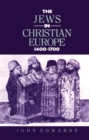 The Jews in Christian Europe 1400-1700 - eBook