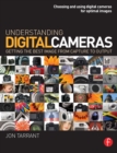 Understanding Digital Cameras : Getting the Best Image from Capture to Output - eBook