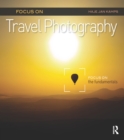 Focus on Travel Photography : Focus on the Fundamentals (Focus On Series) - eBook